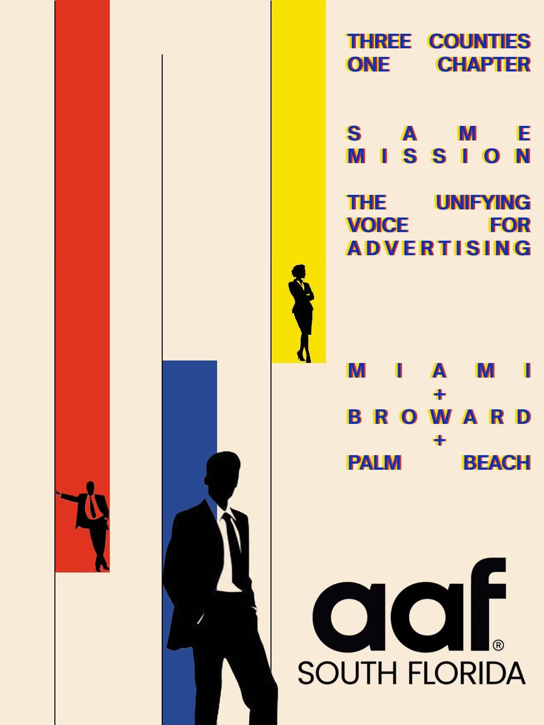 Poster: Three counties, one chapter. Same mission. The unifying voice for advertising. Miami + Broward + Palm Beach